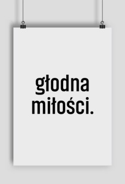 plakat #głodna miłości