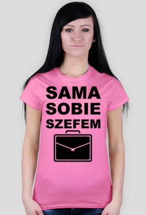 Koszulka "sama sobie szefem"