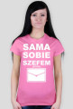 Koszulka "sama sobie szefem"
