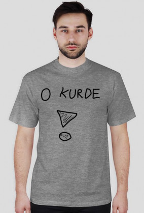 Koszulka "O Kurde"