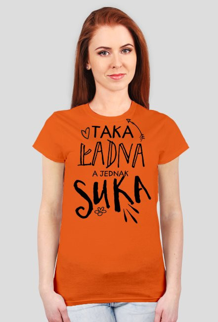 Taka ładna, a jednak suka