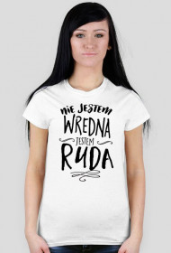 Nie jestem wredna, jestem ruda!