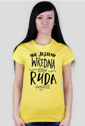 Nie jestem wredna, jestem ruda!