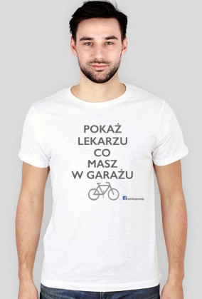 T-Shirt męski Pokaż lekarzu co masz w garażu