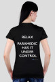 T-shirt damski Relax Paramedic Has It Under Control