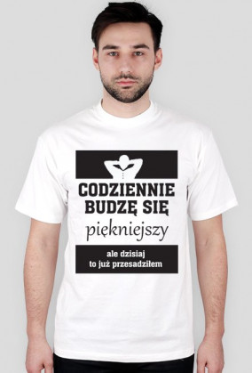 Codziennie budzę się piękniejszy