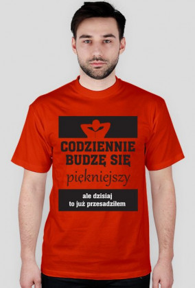 Codziennie budzę się piękniejszy