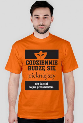 Codziennie budzę się piękniejszy