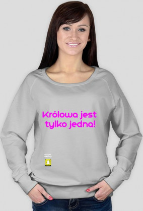 Bluza damska ,,Królowa jest tylko jedna"