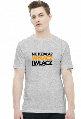 Koszulka - Nie działa? Wyłącz i włącz, a może zadziała  - koszulki informatyczne, koszulki dla programisty i informatyka - dziwneumniedziala.cupsell.pl