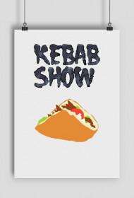 Kebab Show