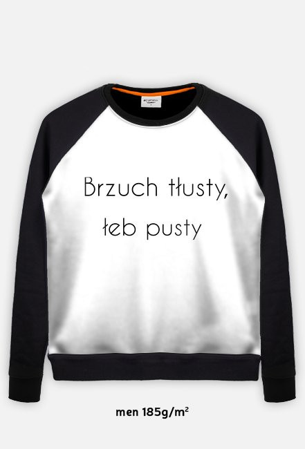 Brzuch tłusty, łeb pusty