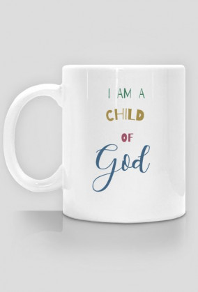 Kubek i am a child of God