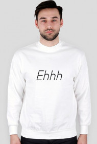 Bluza Ehhh (biała)