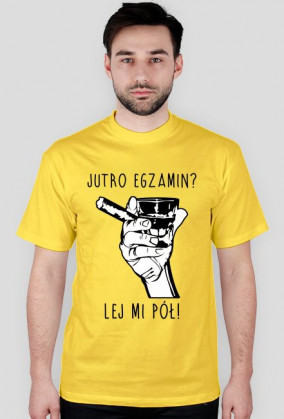 KOSZULKA - JUTRO EGZAMIN?