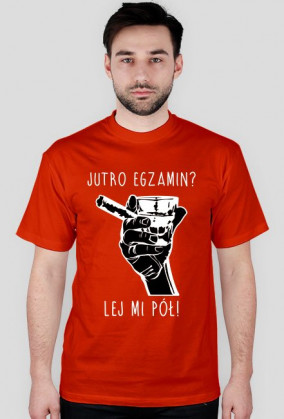 KOSZULKA - JUTRO EGZAMIN?