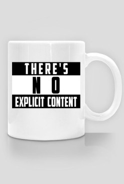 There's No Explicit Content