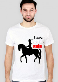 Koszulka "Have good ride"