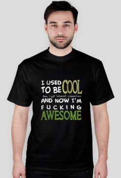 I used to be cool