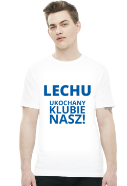 Koszulka: Lech Poznań - Lechu ukochany klubie nasz!
