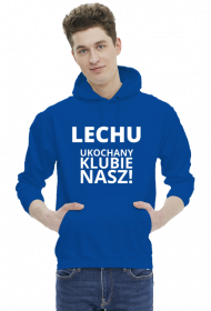 Bluza: Lech Poznań - Ukochany klubie nasz!