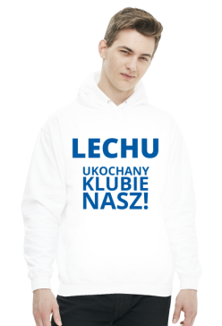 Bluza: Lech Poznań - Ukochany klubie nasz!