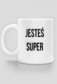 Kubek "jesteś super"