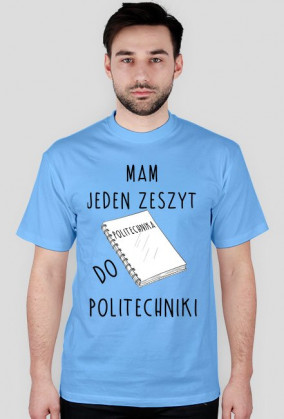 KOSZULKA - MAM JEDEN ZESZYT
