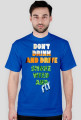 Dont Drink, Smoke Weed