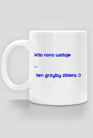Kubek kto rano wstaje