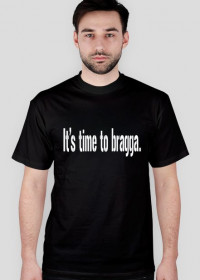 It's time to bragga.