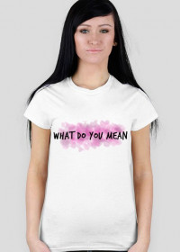 Justin Bieber - WHAT DO YOU MEAN