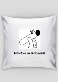 Poduszka "Newton na Dobsonie"