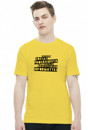 Koszulka 2 - Chciałem zostać programistą, zostałem nauczycielem informatyki  - koszulki informatyczne, koszulki dla programisty i informatyka - dziwneumniedziala.cupsell.pl