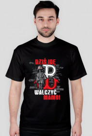 Koszulka patriotyczna "Dziś idę walczyć mamo!"