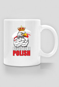 Kubek "Proud to be Polish"