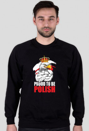 Bluza patriotyczna "Proud to be Polish"