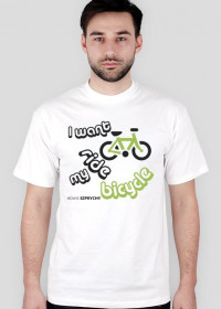 I want ride my bicycle