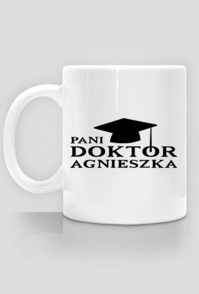 Kubek Pani Doktor z imieniem Agnieszka