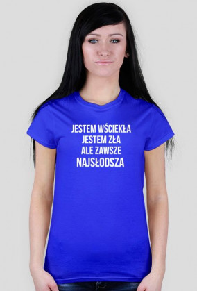 jestem wściekła