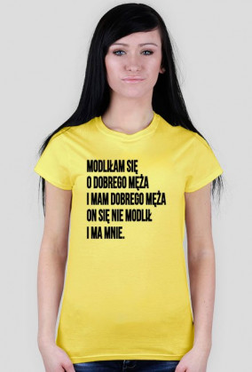 modliłam się o dobrego męża