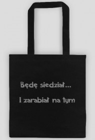 Siedział i zarabiał-torba
