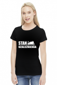 Stan uzależnienia - damska koszulka motocyklowa