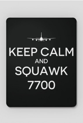 AeroStyle - podkładka pod mysz "Keep calm and squawk 7700"