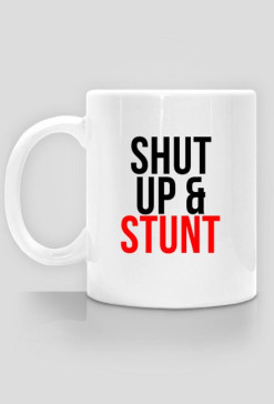 Kubek [SHUT UP & STUNT]