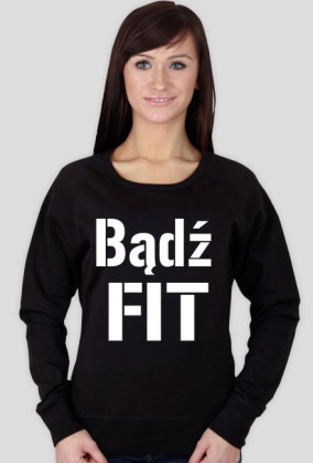 Bluza Bądź FIT