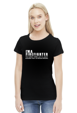 I'm a firefighter - koszulka damska