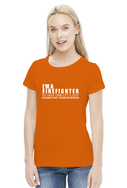 I'm a firefighter - koszulka damska