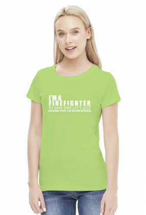 I'm a firefighter - koszulka damska