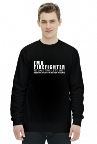 I'm a firefighter - bluza męska